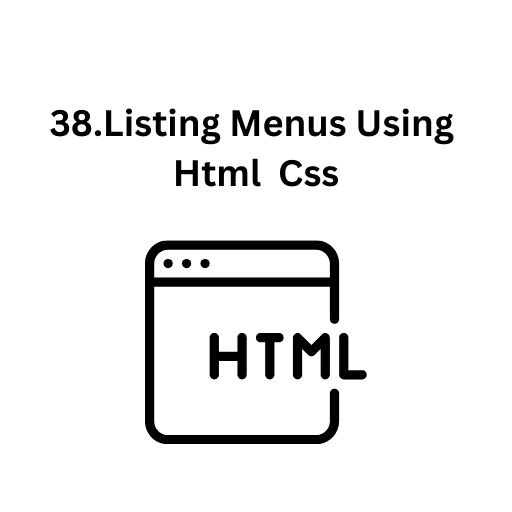 38.Listing Menus Using Html  Css